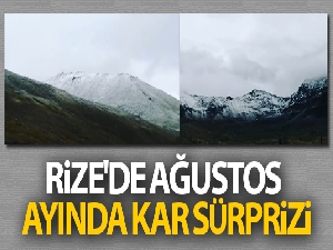 Rize'de Ağustos ayında kar sürprizi