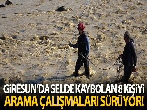 Giresun'da selde kaybolan 8 kişiyi arama çalışmaları sürüyor