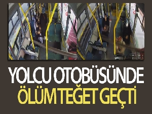Bursa'da yolcu otobüsünde ölümün teğet geçtiği anlar