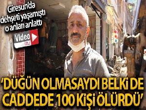 Giresun Dereli'deki selde düğün salonunda mahsur kalanlar arasında bulunan düğün sahibi Yusuf Geldi o anları anlattı