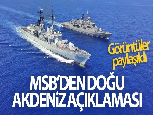 MSB'den Doğu Akdeniz açıklaması!