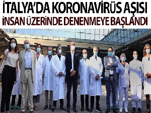İtalya'da korona virüs aşısı insan üzerinde denenmeye başlandı