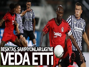 Beşiktaş, Şampiyonlar Ligi'ne veda etti