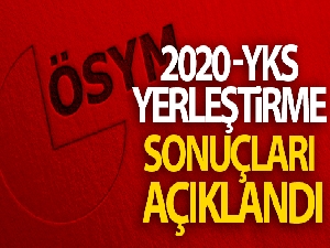 ÖSYM, 2020-YKS yerleştirme sonuçlarını açıkladı