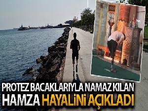 Protez bacaklarıyla Ayasofya'da namaz kılan Hamza'nın hayali koşmak