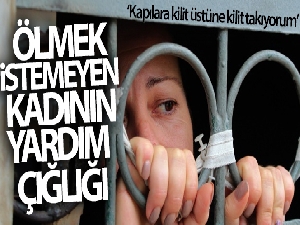 Ölmek istemeyen kadının elektronik kelepçe çığlığı