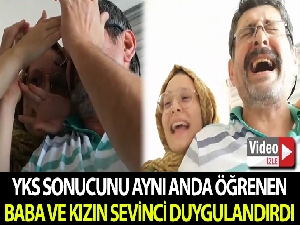 YKS sonucunu aynı anda öğrenen baba ve kızının sevinci milyonları duygulandırdı