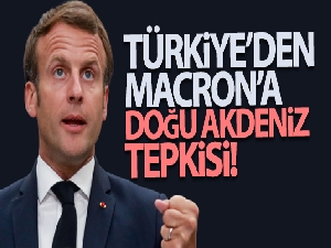 Dışişleri Bakanlığı'ndan Macron'a Doğu Akdeniz tepkisi