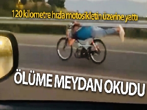 120 kilometre hızla motosikletin üzerine yattı, ölüme meydan okudu