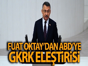 Cumhurbaşkanı Yardımcısı Fuat Oktay'dan ABD'ye GKRK tepkisi