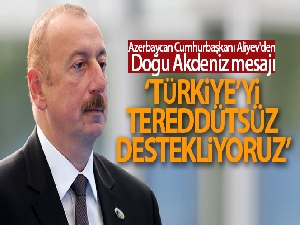 Azerbaycan Cumhurbaşkanı Aliyev'den Doğu Akdeniz mesajı: 'Türkiye'yi tereddütsüz destekliyoruz'