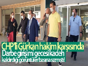 Darbe girişimi gecesi kadeh kaldırdığı görüntüler basına sızmıştı! CHP'li Gürkan hakim karşısında