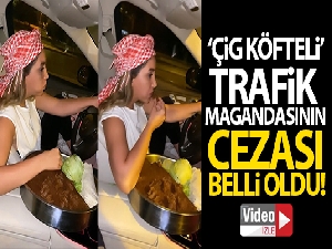 İstanbul'da 'Çiğ köfteli' trafik magandasına para cezası