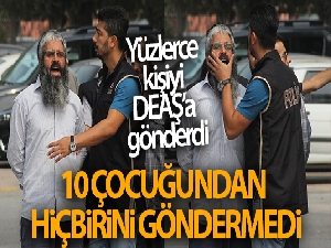 Yüzlerce kişiyi DEAŞ'a gönderdi, 10 çocuğundan hiçbirini göndermedi