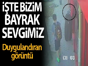 İşte bizim bayrak sevgimiz