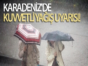 Karadeniz'de kuvvetli yağış uyarısı