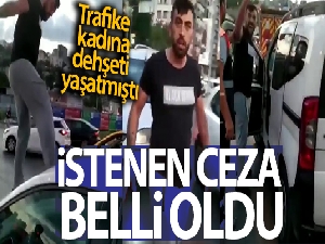 Trafikte tartıştığı kadına saldıran şüpheliye 8 yıl hapis istemi