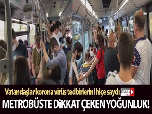 Metrobüste dikkat çeken yoğunluk!