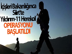 İçişleri Bakanlığınca Siirt'te Yıldırım-11 Herekol Operasyonu başlatıldı