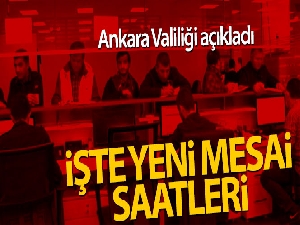 Ankara Valiliği'nden mesai saati kararı!