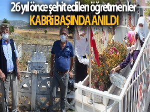 26 yıl önce şehit edilen öğretmenler kabri başında anıldı