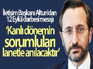 İletişim Başkanı Altun'dan 12 Eylül darbesi mesajı