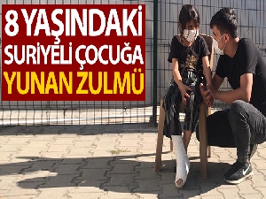 8 yaşındaki Suriyeli göçmen kız Yunan zulmünü yaşadı