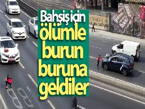 Bahşiş için ölümle burun buruna geldiler