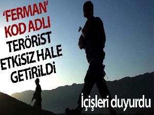 İçişleri Bakanlığı "Ferman" kod adlı teröristin yakalandığını açıkladı