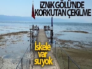 İznik Gölü'nde korkutan çekilme...İskele var su yok