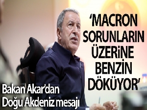 Milli Savunma Bakanı Akar'dan net Doğu Akdeniz mesajları