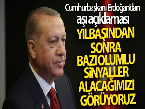 Cumhurbaşkanı Erdoğan: '(Aşı çalışmaları) Yılbaşından sonra bazı olumlu sinyaller alacağımızı görüyoruz'