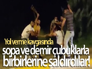 Antalya'da yol verme kavgasında sopa ve demir çubuklarla birbirlerine saldırdılar