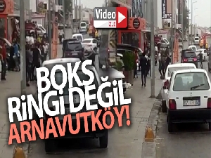 Boks ringi değil Arnavutköy