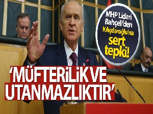MHP Lideri Bahçeli'den Kılıçdaroğlu'na sert tepki!