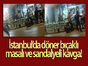 İstanbul'da döner bıçaklı, masalı ve sandalyeli kavga kamerada