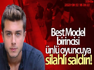 Best Model birincisi ünlü oyuncuya silahlı saldırı kamerada