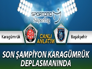 Karagümrük Başakşehir Canlı Anlatımı