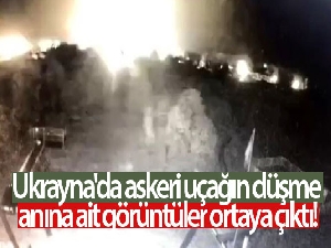Ukrayna'da askeri uçağın düşme anına ait görüntüler ortaya çıktı
