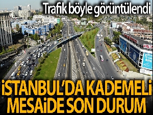 İstanbul'da kademeli mesainin ilk gününde trafikte son durum