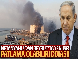 Netanyahu'dan BM'de 'Beyrut'ta yeni bir patlama olabilir' iddiası!
