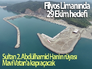Filyos Limanında 29 Ekim hedefi