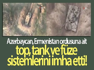 Azerbaycan, Ermenistan ordusuna ait top, tank ve füze sistemlerini imha etti