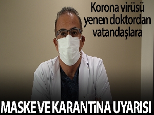 Covid-19'u yenen doktor tekrar görevine başladı, 'Maske' ve 'Karantina' uyarısı yaptı