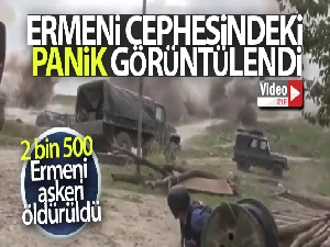 Ermeni cephesindeki panik görüntülendi