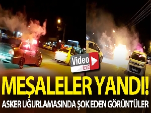 Asker uğurlamasından şok eden görüntüler