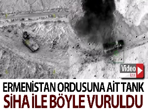 Ermenistan ordusuna ait tank SİHA ile vuruldu