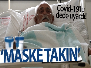 Covid-19'lu dededen sağlık çalışanlarına teşekkür, vatandaşlara uyarı