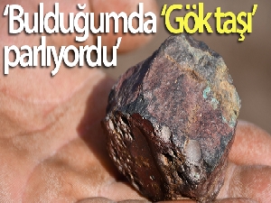 Tarlada bulduğu taşın, 'Gök taşı' olduğunu iddia etti