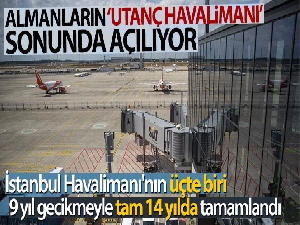 Almanların 'Utanç Havalimanı' inşaatı sonunda tamamlandı